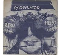 Roogalator - Zero Hero