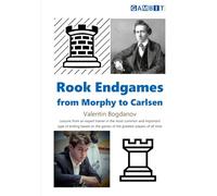 Rook Endgames from Morphy to Carlsen (Chess Endings)