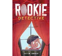 Rookie Detective: A Mystery Adventure Chapter Book for Kids to Boost Critical Thinking, Courage, and Confidence