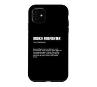 Rookie Firefighter Definition First Responder Text Art Case for iPhone 11
