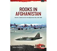 Rooks in Afghanistan: Volume 1 - Sukhoi Su-25 in the Afghanistan War: 42 (Asia@War)