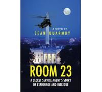 Room 23: A Secret Service Agent's Story of Espionage and Intrigue