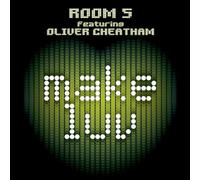 Room 5 Ft Oliver Cheatham - Make Luv