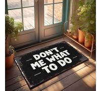 Room Accessories For Teen Boys Don'T Tell Me What To Do Motivational Poster Doormat Large Outdoor Rug Funny Front Door Mat Outdoor(50X80CM)