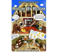 Room By Room: Your Unofficial Guide to Custom LEGO® Interiors (Standard Edition): 1 (All About the Details)