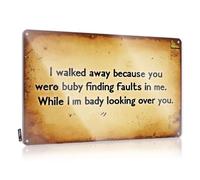 Room Door Decor I Walked Away Because You Were Busy Finding Faults In Me Tin Sign Funny Sogns Wall Decor Metal Tin Sign(30X40CM)