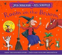 Room on the Broom 25th Anniversary Edition: Enjoy the favourite story - then make your own broomstick!