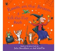 Room on the Broom: A Lift-the-Flap Book: with a surprise pop-up ending, the perfect Halloween gift for toddlers