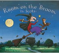 Room on the Broom in Scots: Written by Julia Donaldson, 2014 Edition, Publisher: Itchy Coo [Paperback]