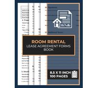 Room Rental Lease Agreement Forms Book: Room Rental Contract Form Between Landlord and Tenant | 100 Pages