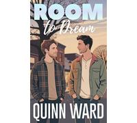 Room to Dream: A Grumpy Sunshine Small Town Gay Romance: 3 (The Fixer Upper)