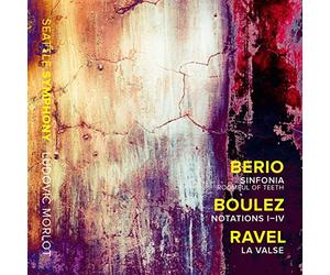 Roomful Of Teeth/Seattle Sym - Luciano Berio: Sinfonia, Pierre Boulez: Notations I?Iv, Maurice Ravel: La Valse