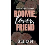 Roomie, Lover, Friend: A New Hope Novel