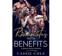 Roommates With Benefits: A Reverse Harem Romance
