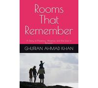 Rooms That Remember: A Story of Presence, Absence, and the Lives in Between