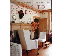 Rooms to Remember: Interiors Inspired by the Past