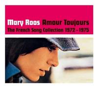 Roos, Mary - Amour Toujours: The French Song Collection 1972-1975
