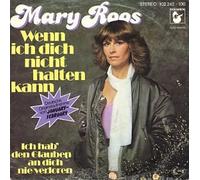 ROOS, Mary - Wenn ich dich nicht halten kann (January February) / Ich hab den Glauben an dich nie verloren / 102 242