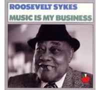 Roosevelt Sykes - Music Is My Business (UK Import)
