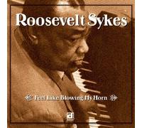 Roosevelt Sykes With Robert Lockwood & The Aces - Feel Like Blowing My Horn [Japan CD] PCD-20135