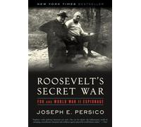 Roosevelt's Secret War: FDR and World War II Espionage
