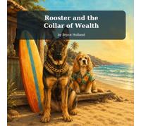 Rooster and the Collar of Wealth (Life Unleashed)