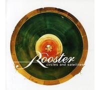 Rooster - Circles and Satellites