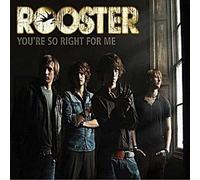 Rooster - You're So Right For Me