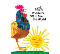 Rooster's Off to See the World (World of Eric Carle)