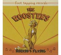 Roosters, The - Rockin' And Flyin'