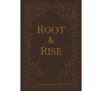 Root and Rise: A Guided Journal for Grounding, Growth, and Renewal- Softcover Everyday Edition