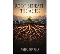 Root beneath the ashes