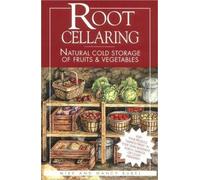 [Root Cellaring: Natural Cold Storage of Fruits and Vegetables] [by: Mike Bubel]