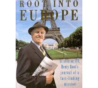 Root into Europe: Henry Root's Journal of a Fact-finding Mission