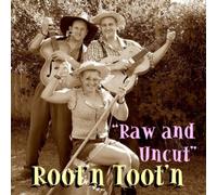 Root N Toot N - Raw & Uncut