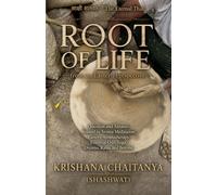 ROOT OF LIFE: from an Eastern Perspective: Question and Answers Related to Aroma Meditation, Eastern Aromatherapy, Essential Oils, Yoga, Dreams, Kama and Beyond