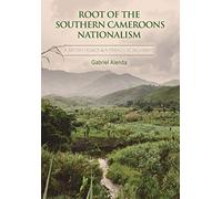 Root of the Southern Cameroons Nationalism