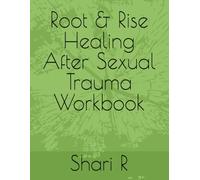Root & Rise Healing After Sexual Trauma Workbook