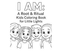 Root & Ritual Kids: Little Lights Coloring Book: Affirmation-Based Coloring for Calm, Confidence & Creativity