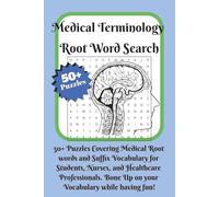 Root Rx: Medical Terminology Root Words: Strengthen Your Vocabulary with Root Word Challenges for Students & Professionals |6x9 inches, 110 pages| Challenging and Educational