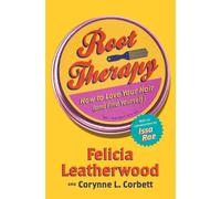 Root Therapy : How to Love Your Hair (and Find Yourself)
