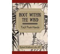 Root within the Wind: TaiJi Push Hands