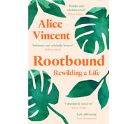 Rootbound : Rewilding a Life