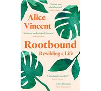 Rootbound : Rewilding a Life