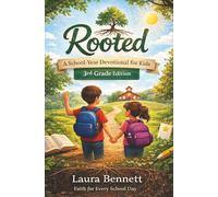 Rooted 3rd Grade Edition: A School-Year Devotional for Kids | Faith for Every School Day | Daily 3 Minute Devotional | Family Devotional (Rooted Devotional Series)
