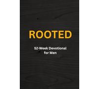 Rooted: 52 Week Devotional for Men
