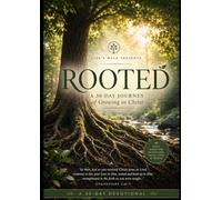 Rooted: A 30-Day Journey of Growing in Christ