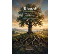 Rooted: A 365-Day Journey of Spiritual Growth