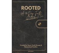 Rooted: A 90-Day Faith Journal for Teens