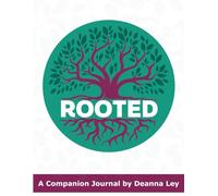 ROOTED: A Companion Journal: Support for Your 30-Day Journey Toward Whole-Self Health